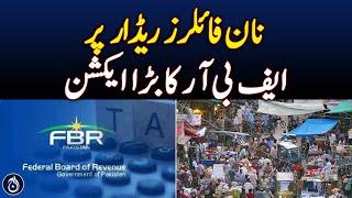 FBR big action against non-filers - Aaj News