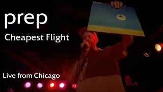 PREP - Cheapest Flight live in Chicago (their first concert after 2 years!)