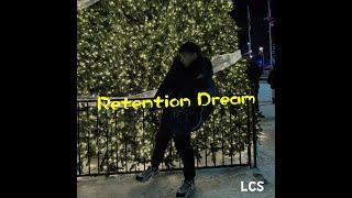 LCS - 保留夢 Retention Dream