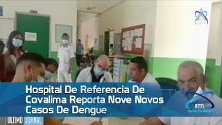 Hospital De Referencia De Covalima Reporta Nove Novos Casos De Dengue