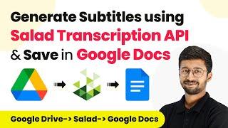 How to Transcribe Google Drive Files using Salad Transcription API and Save in Google Docs