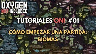 Cómo empezar una partida: BIOMAS - Tutoriales Oxygen Not Included.