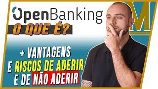  Afinal, O Que é Esse Tal de Open Banking ? | Como Funciona, Vantagens e Riscos