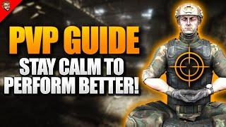 Tarkov PVP Guide: How to stay Relaxed to perform better!