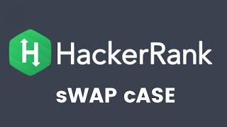 HackerRank - sWAP cASE - Python