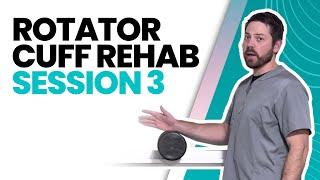 Optimize Your Recovery: Rotator Cuff Rehab Session 3 