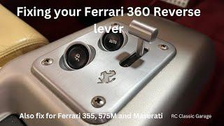 Ferrari 360 reverse lever repair and upgrade, also a fix for a Maserati and Ferrari 355 / 575