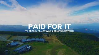 Ty Brasel - Paid For It feat. Jay-Way & Brianna Catrice (Lyric Video)