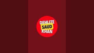 Delhite Saud Khan is live!