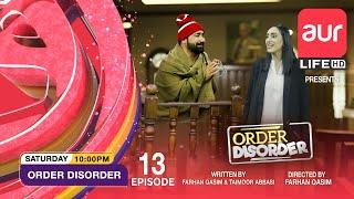 Comedy Drama | Order Disorder | Sifarishi | Episode 13 | Sitcom | aur Life