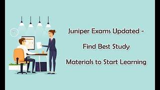 Juniper Exams Updated - Find Best Study Materials to Start Learning