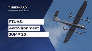 AUSA 2021: AeroVironment JUMP 20 for FTUAS