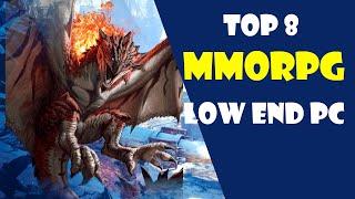 TOP 8 MMORPG Games For Low End PCs