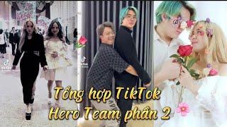 Tổng hợp TikTok Hero Team phần (2)