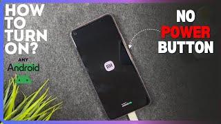 How to Turn ON ANY Android phone WITHOUT the Power Button | Power Button NOT Working