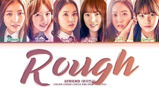 GFRIEND (여자친구) - 'Rough' (Color Coded Eng/Rom/Han/가사)