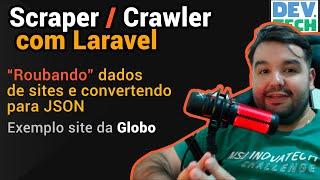 Web Scraping com Laravel: Transformando dados de Website em JSON | Scraper | Crawler | PHP