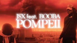 JSX - POMPEII (feat. BOOBA) (Clip Officiel)