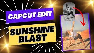 Apply a STUNNING Sunshine BLAST to your next reel  [mobile CapCut edit]