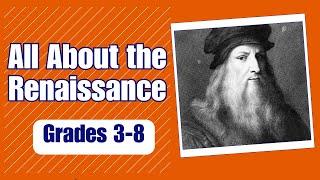 All About the Renaissance for Kids:learn about the people and innovations that changed history