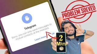 sorry you can only send messages to mutual contacts at the moment | problem solved 100%