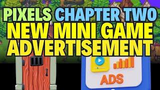 NEW MINI GAME and ADVERTISEMENT STRATEGY in PIXELS Game BIG UPDATE