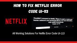 How To Fix Netflix Error Code UI-113 | Smart TV, Roku, Fire TV Stick