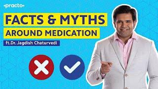 Questions about medicines | Medicine facts explained by Dr. Jagdish Chaturvedi || Practo