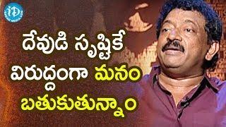 Everything is Going Against Nature - RGV | RGV About Women | Ramuism 2nd Dose | iDream Telugu Movies