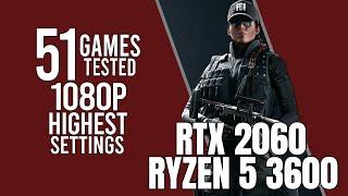 Ryzen 5 3600 + RTX 2060 in 51 games ultra settings 1080p benchmarks!