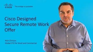 The Cisco Designed Secure Remote Work Solution