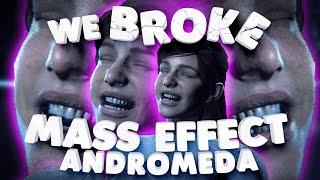 We Broke: Mass Effect - Andromeda