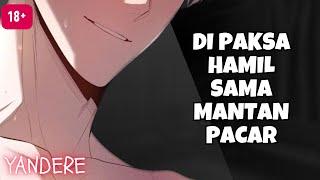 ASMR Boyfriend | Di Paksa Hamil Mantan Pacar | Boyfriend Asmr | Yandere Boyfriend