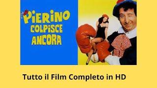 Pierino Colpisce Ancora Tutto il Film Completo in HD