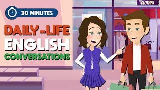 Real-life Conversations to Learn English in 30 Minutes | English Speaking Conversations Practice