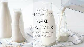 HOW TO MAKE OAT MILK - not slimy