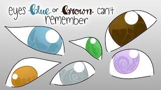 Eyes Blue or Brown Can’t Remember - Animation ( Eyes Blue x Heather )