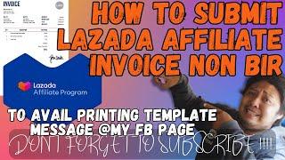 LAZADA AFFILIATE NEW UPDATE ON HOW TO FILL UP NON BIR INVOICE | LAZAFFILIATE INVOICE SUBMISSION