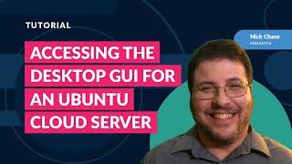 Accessing the Desktop GUI for an Ubuntu Cloud Server