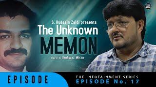 Episode 17 | The Unknown Memon | S. Hussain Zaidi | The Infotainment Series