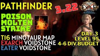 [PoE 3.22] Poison Molten Strike Pathfinder | Day-3 Minotaur Map & Voidstone prog | 4-6 Div Budget