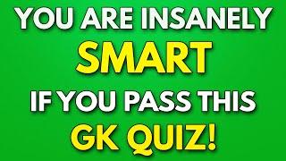 You Are INSANELY SMART If You PASS This TRIVIA QUIZ! - General Knowledge Quiz for SENIORS!