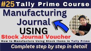 How to record manufacturing in tally? || Stock Journal Voucher || Manufacturing journal #tallyprime