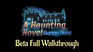 Let's Play - A Haunting Novel - Burton Hotel - BETA Full Walkthrough