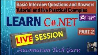 Live Session | PART2 - C#.NET Tutorial and Practical Interview Questions and Answers | Learn C#.NET