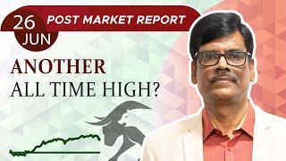 Another ALL TIME HIGH? Post Market Report 26-Jun-24