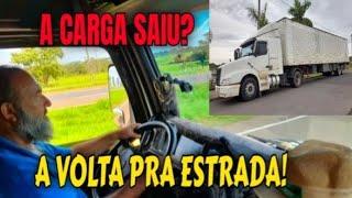 A CARGA SAIU? A VOLTA PRA ESTRADA!