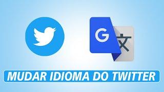 Como ALTERAR (Mudar) o IDIOMA do Twitter para Português pelo Computador (PC)