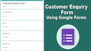 How to Make Customer Enquiry Form Using Google Forms Free