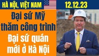 Đại sứ Mỹ thăm công trình Đại sứ quán mới ở Hà Nội